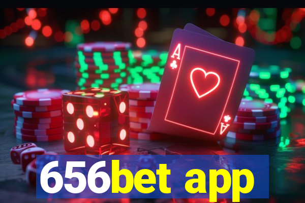 656bet app
